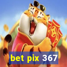 bet pix 367